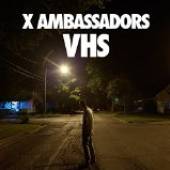X AMBASSADORS  - CD VHS