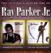 PARKER RAY -JR.-  - CD WOMAN OUT OF../SEX AND TH
