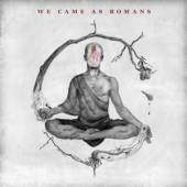 WE CAME AS ROMANS  - CD WE CAME AS ROMANS