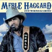 MERLE HAGGARD  - CD LIVE ON THE SILVER EAGLE RADIO SHOW