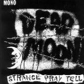 DEAD MOON  - CD STRANGE PRAY TELL-REMAST-