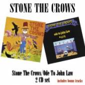 STONE THE CROWS  - 2xCD STONE THE CROWS/ODE TO..