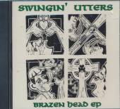SWINGIN UTTERS  - CDEP BRAZEN HEAD EP
