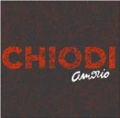 CHIODI  - CD AMORIO