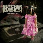 BUTCHER BABIES  - CD TAKE IT LIKE A MAN