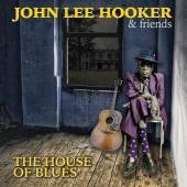 JOHN LEE HOOKER & FRIENDS  - CD THE HOUSE OF BLUES