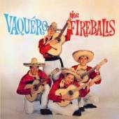 FIREBALLS  - CD VAQUERO