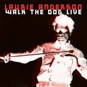 ANDERSON LAURIE  - CD WALK THE DOG -LIVE-
