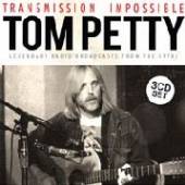 PETTY TOM & THE HEARTBREAKERS  - 3xCD TRANSMISSION IMPOSSIBLE