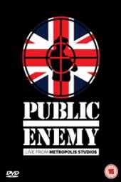 PUBLIC ENEMY  - DVD LIVE AT METROPOLIS STUDIOS