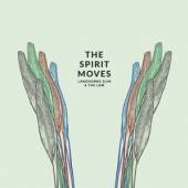 LANGHORNE SLIM & THE LAW  - CD SPIRIT MOVES [DIGI]