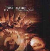 PHANTOM LORD  - CD IMPERIAL FALL