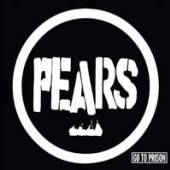 PEARS  - CD GO TO PRISON
