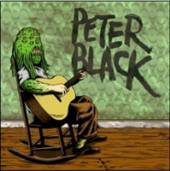 PETER BLACK  - CD CLEARLY YOU DIDNT LIKE THE SHOW