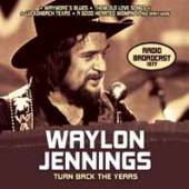 JENNINGS WAYLON  - CD TURN BACK THE YEARS