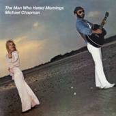 MICHAEL CHAPMAN  - CD THE MAN WHO HATED MORNINGS