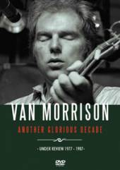 VAN MORRISON  - DVD ANOTHER GLORIOUS DECADE