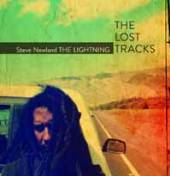 NEWLAND STEVE  - CD LIGHTNING - THE LOST TRACKS, THE