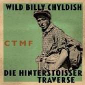 CHILDISH WILD BILLY & CT  - VINYL DIE HINTERSTOISSER -HQ- [VINYL]