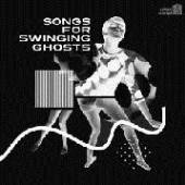  SONGS FOR SWINGING GHOSTS - supershop.sk