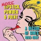  MORE LIPSTICK, POWDER & PAINT: A DECADE OF GIRLS 1 - supershop.sk