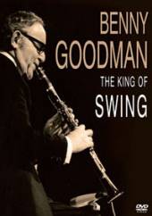 BENNY GOODMAN  - DVD KING OF SWING