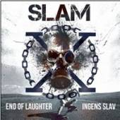 SLAM  - CD END OF LAUGHTER / INGENS SLAV