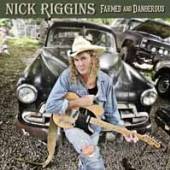 RIGGINS NICK  - CD FARMED AND DANGEROUS
