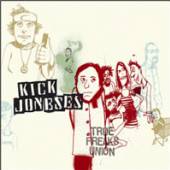 KICK JONESES  - CD TRUE FREAKS UNION