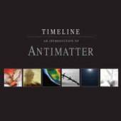 ANTIMATTER  - CD TIMELINE