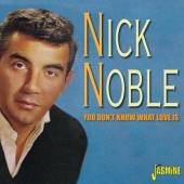 NOBLE NICK  - CD YOU DON'T KNOW WHAT..