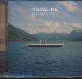 KODALINE  - CD IN A PERFECT WORLD