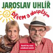 UHLIR JAROSLAV  - CD DETEM A DOSPELYM