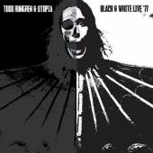 RUNDGREN TODD  - CD BLACK & WHITE '77