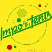 IMPO & THE TENTS  - SI ANXIOUS TIMES /7
