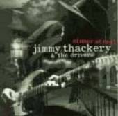 THACKERY JIMMY / DRIVERS  - CD SINNER STREET