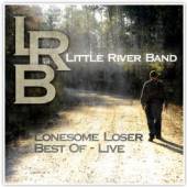 LITTLE RIVER BAND  - CD LONESOME LOSER - BEST OF LIVE