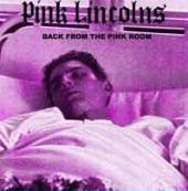PINK LINCOLNS  - CD BACK FROM THE PINK ROOM