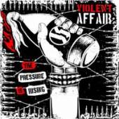 VIOLENT AFFAIR  - CD PRESSURE IS RISING -EP-