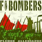 F-BOMBERS  - VINYL PLEDGE OF ALLEGIANCE -HQ- [VINYL]