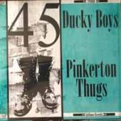 PINKERTON THUGS/DUCKY BOY  - SI SPLIT /7