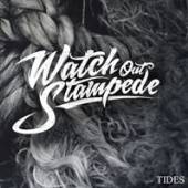 WATCH OUT STAMPEDE  - CD TIDES