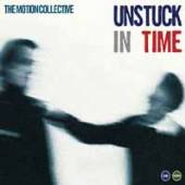 MOTION COLLECTIVE  - CD UNSTUCK IN TIME