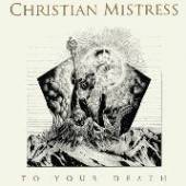 CHRISTIAN MISTRESS  - VINYL TO YOUR DEATH LTD. [VINYL]