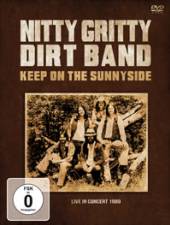 NITTY GRITTY DIRT BAND  - DVD KEEP ON THE SUNNYSIDE