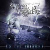SAILING TO NOWHERE  - CD TO THE UNKNOWN