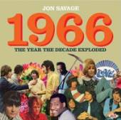  JON SAVAGE'S 1966: THE YEAR THE DECADE EXPLODED - supershop.sk