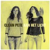 CLEAN PETE  - 2xVINYL AAN HET LICHT -LP+CD- [VINYL]