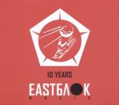  10 YEARS EASTBLOK MUSIC - suprshop.cz