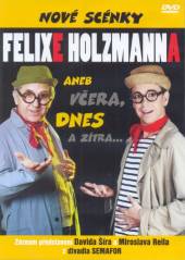 VARIOUS  - DVD NOVE SCENKY FELIXE HOLZMANNA
